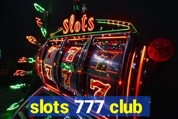 slots 777 club
